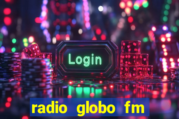 radio globo fm 90.1 salvador bahia